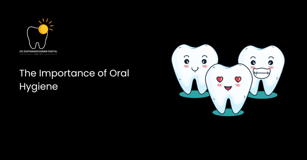 The Importance of Oral Hygiene