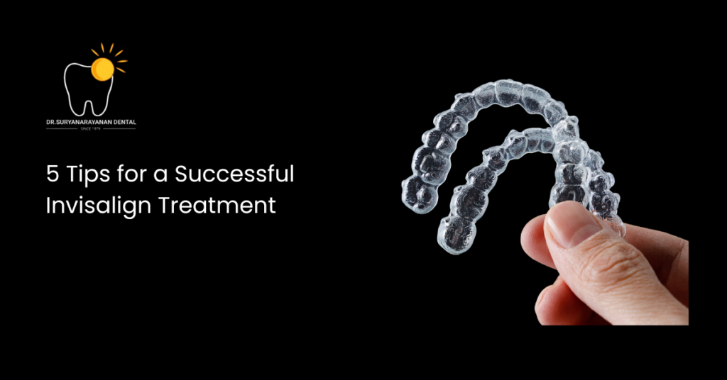 5 Tips for a Successful Invisalign Treatment