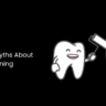 Common Myths About Teeth Whitening